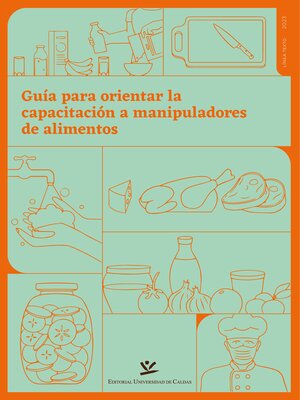 cover image of Guía para orientar la capacitación a manipuladores de alimentos